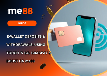E-Wallet Deposits and Withdrawals on me88