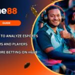 How to Analyze Esports Teams and Players Before Betting on me88