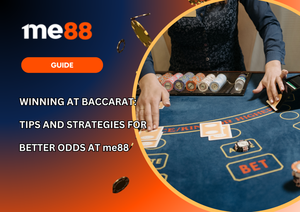 Winning at Baccarat Tips and Strategies for Better Odds at me88