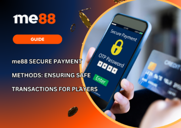 me88 Secure Payment Methods Ensuring Safe Transactions for Players