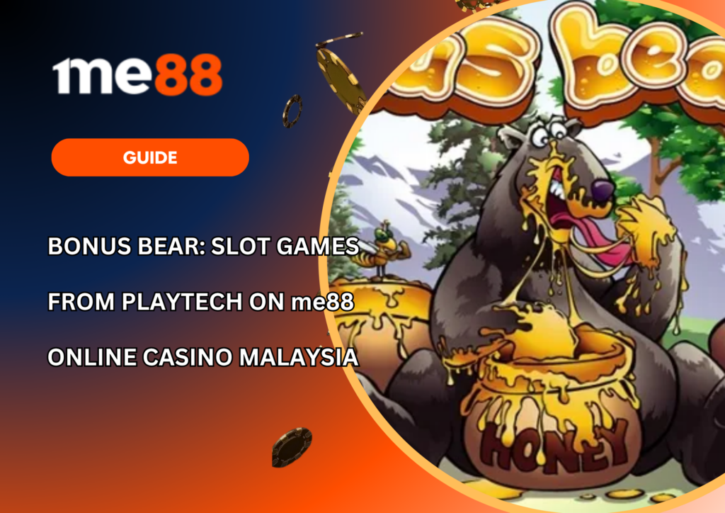 Bonus Bear Slot Games from Playtech on me88 Online Casino Malaysia